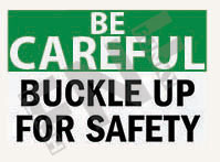 Buckle up for safety Sign 1
