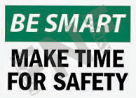 Make time for safety Sign 1
