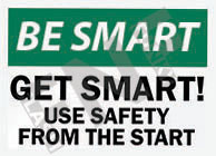 Use safety from the start Sign 1