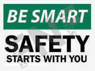 BE SMART CONSTRUCTION SAFETY SIGNS