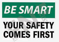 Your safety comes first Sign 1