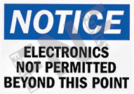 Notice ÃƒÂ¢Ã¢â€šÂ¬Ã¢â‚¬Å“ Electronics not permitted beyond this point