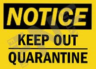 Notice ÃƒÂ¢Ã¢â€šÂ¬Ã¢â‚¬Å“ Keep out ÃƒÂ¢Ã¢â€šÂ¬Ã¢â‚¬Å“ Quarantine