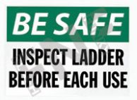 Be safe ÃƒÂ¢Ã¢â€šÂ¬Ã¢â‚¬Å“ Inspect ladder before each use