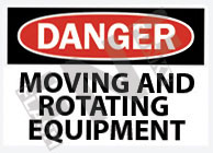 Danger ÃƒÂ¢Ã¢â€šÂ¬Ã¢â‚¬Å“ Moving and rotating equipment