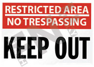 Restricted area ÃƒÂ¢Ã¢â€šÂ¬Ã¢â‚¬Å“ No trespassing ÃƒÂ¢Ã¢â€šÂ¬Ã¢â‚¬Å“ Keep out