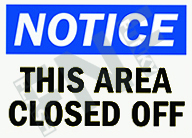 Notice Ã¢â‚¬â€œ This area closed off