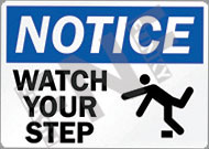 Notice ÃƒÂ¢Ã¢â€šÂ¬Ã¢â‚¬Å“ Watch your step