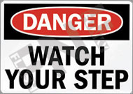 WATCH YOUR STEP SAFETY SIGNS