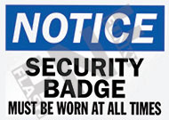 Notice ÃƒÂ¢Ã¢â€šÂ¬Ã¢â‚¬Å“ Security badge must be worn at all times