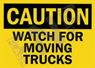 Caution ÃƒÂ¢Ã¢â€šÂ¬Ã¢â‚¬Å“ Watch for moving trucks
