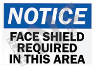Notice ÃƒÂ¢Ã¢â€šÂ¬Ã¢â‚¬Å“ Face shield required in this area