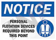 Notice ÃƒÂ¢Ã¢â€šÂ¬Ã¢â‚¬Å“ Personal flotation devices required beyond this point