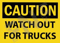 Caution ÃƒÂ¢Ã¢â€šÂ¬Ã¢â‚¬Å“ Watch out for trucks