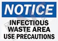 Notice ÃƒÂ¢Ã¢â€šÂ¬Ã¢â‚¬Å“ Infectious waste area ÃƒÂ¢Ã¢â€šÂ¬Ã¢â‚¬Å“ Use precautions